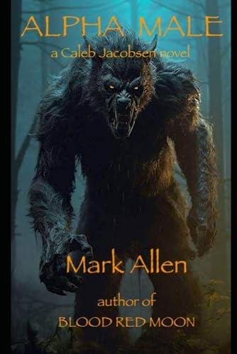 ALPHA MALE (BLOOD RED MOON, Band 2) von Independently published
