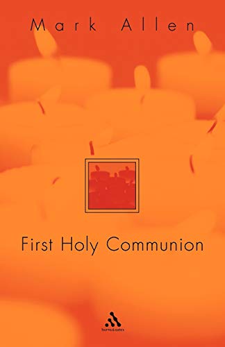 First Holy Communion: A Parent's Preparation