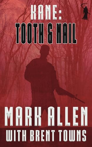 Kane: Tooth & Nail (Fear the Reaper Book 1) von Rough Edges Press