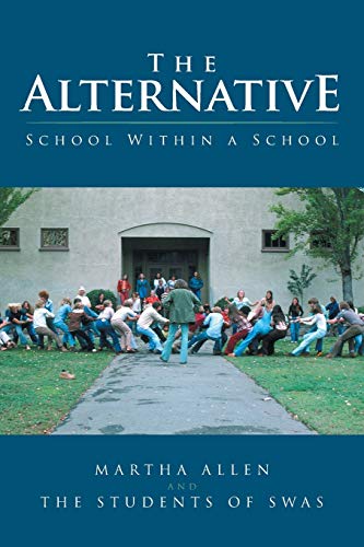 The Alternative: School Within a School von Balboa Press