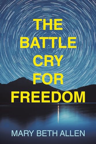 The Battle Cry for Freedom von LifeRich Publishing