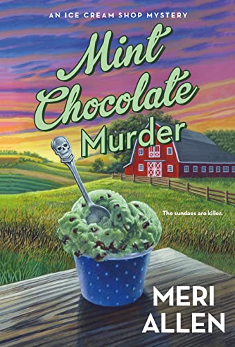 Mint Chocolate Murder: An Ice Cream Shop Mystery (Ice Cream Shop Mysteries, 2, Band 2)