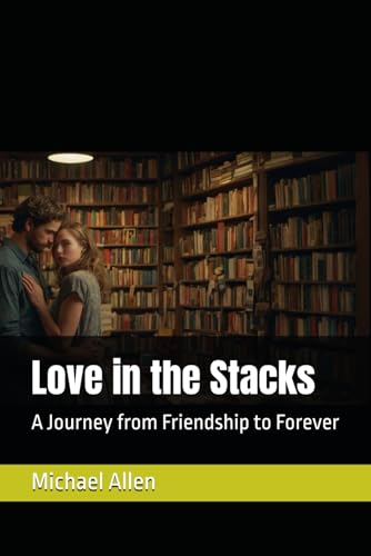 Love in the Stacks: A Journey from Friendship to Forever