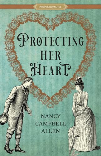 Protecting Her Heart (Proper Romance) von Shadow Mountain