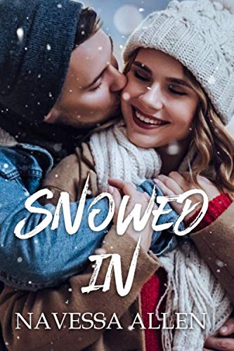 Snowed In (Love and Fame, Band 1) von Independently published