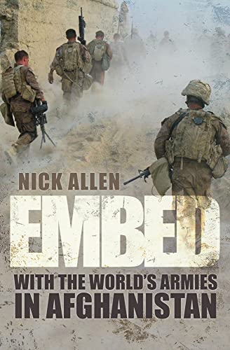 Embed: With the World's Armies in Afghanistan Embed: With the World's Armies in Afghanistan