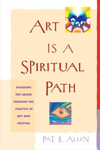 Art Is a Spiritual Path: Engaging the Sacred through the Practice of Art and Writing von Random House Books for Young Readers
