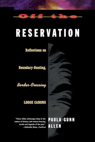 Off the Reservation: Reflections on Boundary-Busting Border-Crossing Loose Cannons: Relfections on Boundary-Busting Border-Crossing Loose Cannons