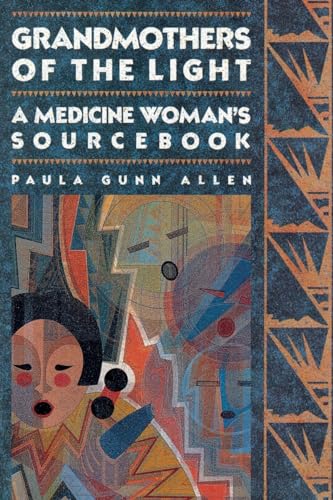 Grandmothers of The Light: A Medicine Woman's Sourcebook von Beacon Press