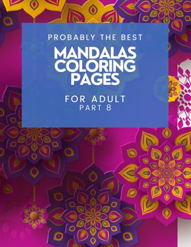 Mandala Coloring Pages Part 8: Stress Relief Coloring Book von Independently published