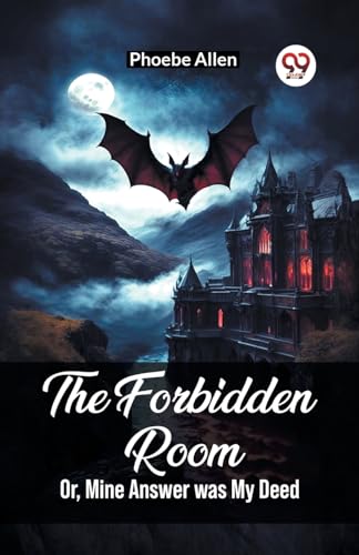 The Forbidden Room Or, Mine Answer was My Deed von Double 9 Books