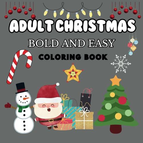 Bold and Easy Christmas Joy: Relaxing Adult Christmas Coloring Book with Simple, Festive Designs von Independently published