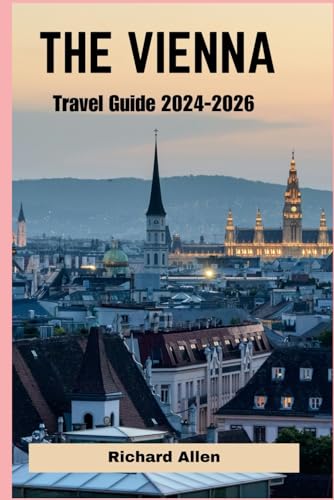 THE VIENNA TRAVEL GUIDE 2024-2026 von Independently published