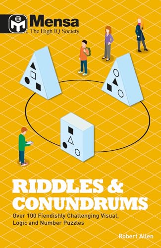 Mensa - Riddles & Conundrums: Over 100 visual, logic and number puzzles