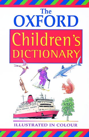 OXFORD CHILDREN'S DICTIONARY NEW ED 00 OXFORD CHILDREN'S DICTIONARY NEW ED 00
