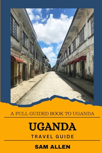 UGANDA TRAVEL GUIDE von Independently published