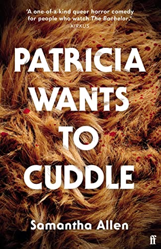 Patricia Wants to Cuddle: Samantha Allen von Faber & Faber