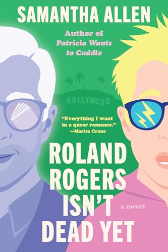 Roland Rogers Isn't Dead Yet: A Novel von Zando
