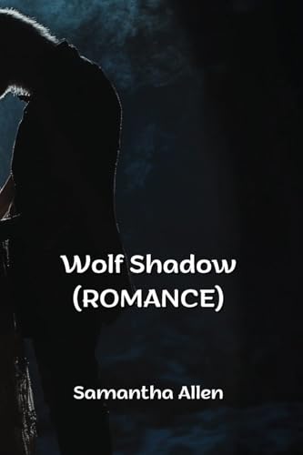 Wolf Shadow (ROMANCE) von Samantha Allen