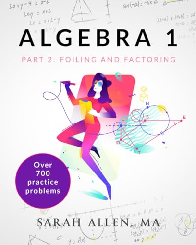 Algebra 1: Part 2: Foiling and Factoring von Independently published