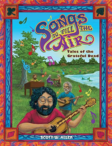 Songs to Fill the Air: Tales of the Grateful Dead von Outskirts Press
