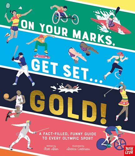 On Your Marks, Get Set, Gold!: A Funny and Fact-Filled Guide to Every Olympic Sport von NOU6P