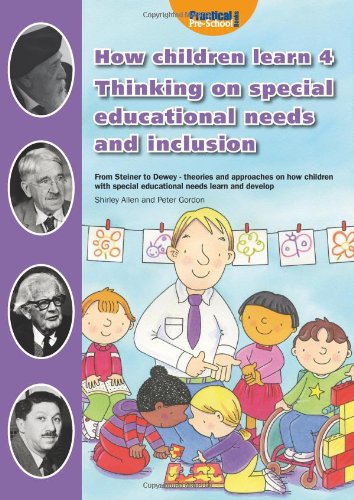 How Children Learn 4 Thinking on Special Educational Needs and Inclusion von Practical Pre-School Books