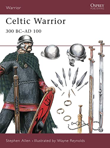 Celtic Warrior: 300 BC-AD 100 von Bloomsbury