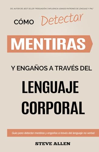 Lenguaje Corporal – Cómo detectar mentiras y engaños a través del lenguaje corporal: Guía para detectar mentiras utilizando el lenguaje no verbal Lenguaje Corporal – Cómo detectar mentiras y engaños a través del lenguaje corporal: Guía para detectar mentiras utilizando el lenguaje no verbal von Independently published