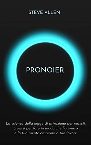 Pronoier - La scienza della legge di attrazione per realisti. 5 passi per fare in modo che l’universo e la tua mente cospirino a tuo favore Pronoier - La scienza della legge di attrazione per realisti. 5 passi per fare in modo che l’universo e la tua mente cospirino a tuo favore von Independently Published