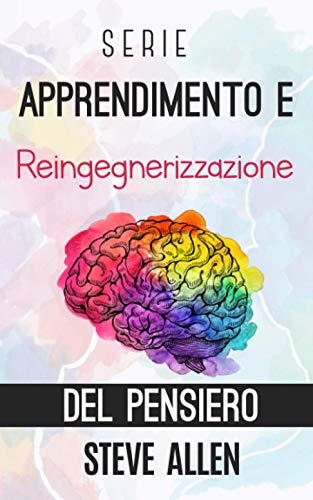 Serie Apprendimento e reingegnerizzazione del pensiero: Serie di 4 libri: Impara come Einstein, Memorizza come Sherlock Holmes, Domina la tua mente e I 59 inganni della logica Serie Apprendimento e reingegnerizzazione del pensiero: Serie di 4 libri: Impara come Einstein, Memorizza come Sherlock Holmes, Domina la tua mente e I 59 inganni della logica