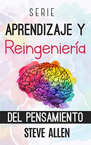 Serie Aprendizaje y reingeniería del pensamiento: Serie de 4 libros en 1: Aprende como Einstein, Memoriza como Sherlock Holmes, Domina tu mente y Las 59 falacias lógicas más poderosas Serie Aprendizaje y reingeniería del pensamiento: Serie de 4 libros en 1: Aprende como Einstein, Memoriza como Sherlock Holmes, Domina tu mente y Las 59 falacias lógicas más poderosas