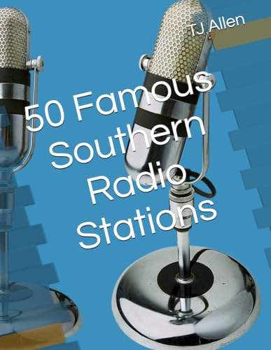 50 Famous Southern Radio Stations 50 Famous Southern Radio Stations von Independently published