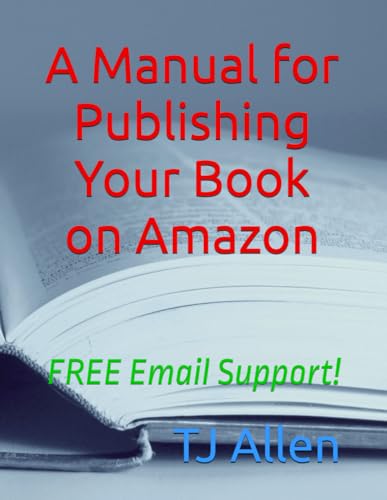 A Manual for Publishing Your Book on Amazon: FREE Email Support! A Manual for Publishing Your Book on Amazon: FREE Email Support! von Independently published
