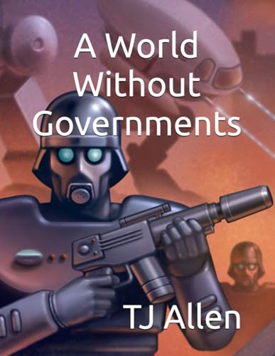 A World Without Governments A World Without Governments von Independently published