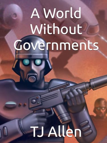 A World Without Governments A World Without Governments von Independently published