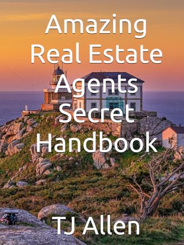 Amazing Real Estate Agents Secret Handbook Amazing Real Estate Agents Secret Handbook von Independently published