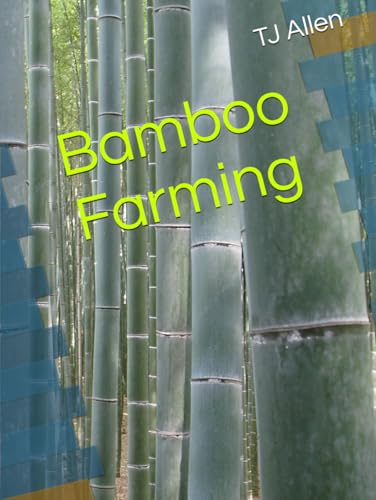 Bamboo Farming Bamboo Farming von Independently published