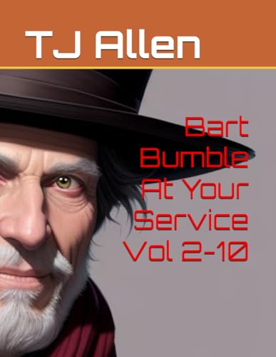 Bart Bumble At Your Service Vol 2-10 Bart Bumble At Your Service Vol 2-10 von Independently published