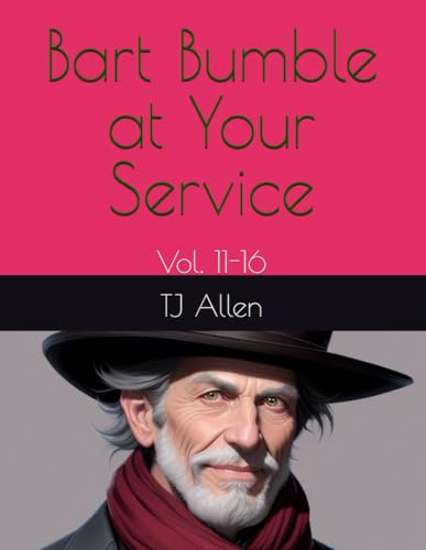 Bart Bumble at Your Service: Vol. 11-16 Bart Bumble at Your Service: Vol. 11-16 von Independently published