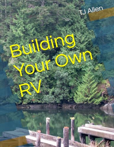 Building Your Own RV Building Your Own RV von Independently published