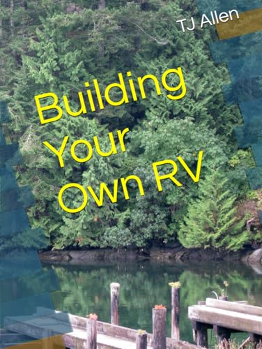 Building Your Own RV Building Your Own RV von Independently published