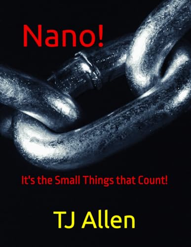Nano!: It's the Small Things that Count! Nano!: It's the Small Things that Count! von Independently published