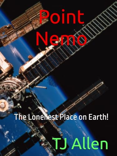 Point Nemo: The Loneliest Place on Earth! Point Nemo: The Loneliest Place on Earth! von Independently published