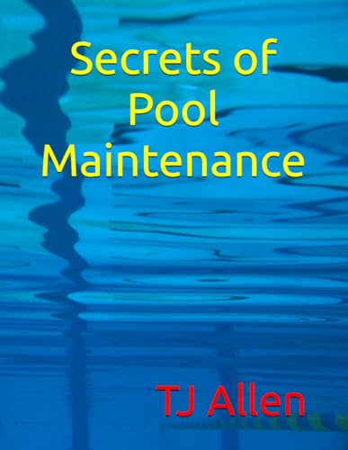 Secrets of Pool Maintenance Secrets of Pool Maintenance von Independently published