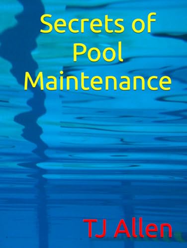 Secrets of Pool Maintenance Secrets of Pool Maintenance von Independently published