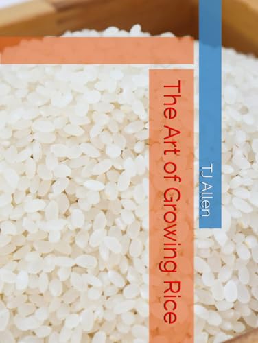 The Art of Growing Rice The Art of Growing Rice von Independently published