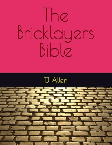 The Bricklayers Bible The Bricklayers Bible von Independently published