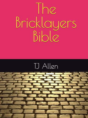 The Bricklayers Bible The Bricklayers Bible von Independently published