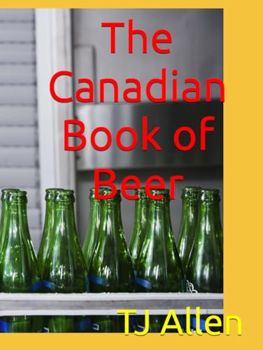 The Canadian Book of Beer The Canadian Book of Beer von Independently published